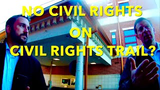 No Civil Rights On The Civil Rights Trail [upl. by Aivin528]