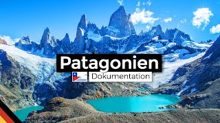 Die Patagonien Expedition  Komplette Patagonien Dokumentation Chile amp Argentinien [upl. by Ihcas296]