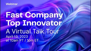 Fast Company Top Innovator A Virtual Talk amp Tour [upl. by Good860]