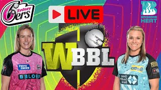 WBBL Live  Sydney Sixers Women vs Brisbane Heat Women Live  SYSW vs BRHW Live WBBL Cricket Match [upl. by Warfeld370]