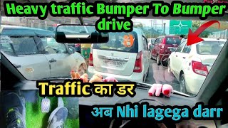 Heavy Traffic Bumper To Bumper drive✅  Traffic ka darr  heavy traffic clutch break control [upl. by Leizahaj]