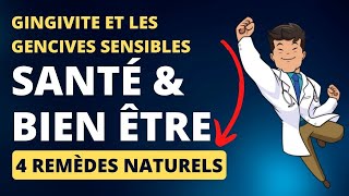 Les remèdes naturels pour prévenir et traiter la GINGIVITE et les GENCIVES SENSIBLES [upl. by Aynwat]