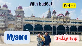 Mysore trip part1  2day trip  with a budget  Most visiting places in Mysore  Mysore palace [upl. by Graniela]