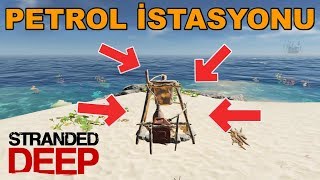 Stranded Deep  SANAYİ DEVRİMİ YAPTIM BENZİN ÜRETİYORUM  9 [upl. by Tedd]