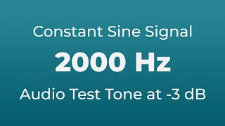 2000 Hz Sound Audio Test Tone  2000 Hertz Sine Signal  2 kHz [upl. by Sabir]