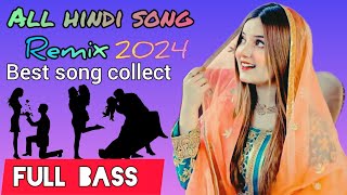 All Remix🌀🌀Hindi song 🎸bollywood music full bass🔊 new version 2024 [upl. by Gonnella]