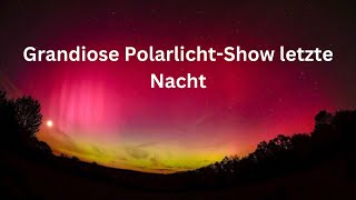 Polarlichter überall So schön strahlte die Nacht  Polarlichter in Deutschland [upl. by Aihseyt]