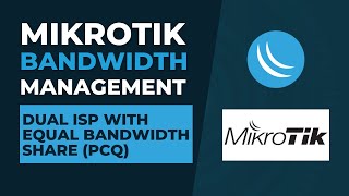 Mikrotik Bandwidth Management  Dual ISP with Equal Bandwidth Share PCQ  Mikrotik Tutorial [upl. by Anahsar]