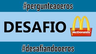 Desafio Mc Donalds Parte 01 [upl. by Jacquenetta]