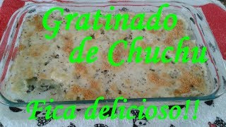 Gratinado de Chuchu Fica delicioso [upl. by Callean808]