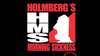 Holmbergs Morning Sickness  The Entertainment Drill [upl. by Eiramana]