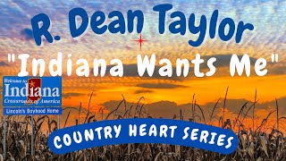 R Dean Taylor  Indiana Wants Me COUNTRY HEART SERIES [upl. by Chester]