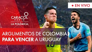 La Polémica Los argumentos de Colombia para vencer a Uruguay [upl. by Noskcaj]