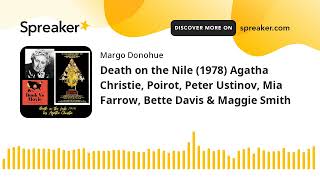 Death on the Nile 1978 Agatha Christie Poirot Peter Ustinov Mia Farrow Bette Davis amp Maggie Sm [upl. by Aruam]