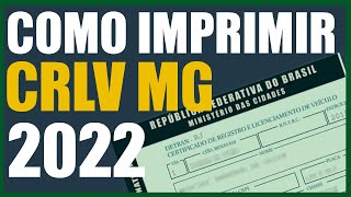 Como imprimir o CRLV do veículo 2022  Detran MG [upl. by Sedaiuqlem]