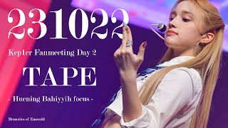 231022 Kep1er Fanmeeting Day 2 quotTAPEquot Fancam  Huening Bahiyyih focus [upl. by Darrelle]