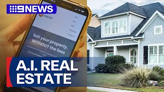 New platform replaces real estate agents with AI to sell homes  9 News Australia [upl. by Pages817]