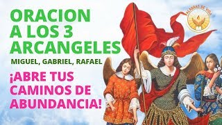 ORACION A LOS 3 ARCANGELES PARA ABRIR CAMINOS [upl. by Lalittah]