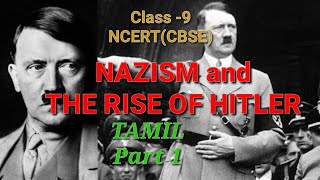 NCERT CBSE  Class 9  History  NAZISM AND THE RISE OF HITLER  Tamil  Part  1 [upl. by Niltac]