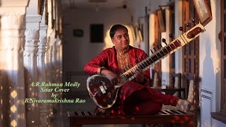 A R Rahman Medley Sitar Cover by Sivaramakrishna Rao [upl. by Lenoj474]