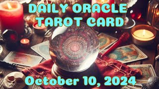 Daily Oracle Tarot Pick A Card Reading Today – October 10 2024 [upl. by Kcirtemed]