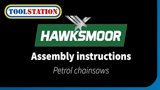 Easy Setup for Hawksmoor CS53003 Chainsaw Assembly amp Chain Tightening Guide  Toolstation [upl. by Kenway]