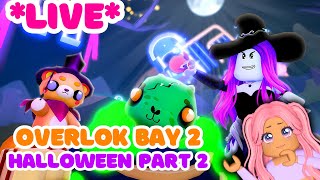 🛑 LIVE OVERLOOK BAY 2 HALLOWEEN EVENT PT 2🎃  Roblox Overlook Bay 2 [upl. by Calise]