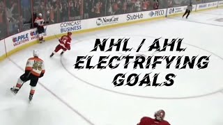 NHL  AHL ELECTRIFYING GOALS [upl. by Enetsuj]