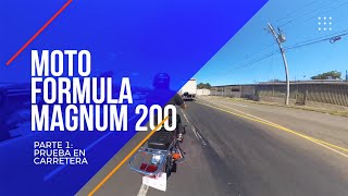 Probando en carretera la MOTO Formula Magnum 200  Parte 1 [upl. by Novaat]