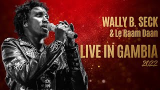 Wally B Seck amp le Raam Daan  LIVE IN GAMBIA 2022 24th Dec Q CITY [upl. by Ayaet]