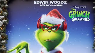 DJ SET  🎄EL GRINCH GUARACHERO🎄 Especial Navidad  DJ EDWIN WOODZ [upl. by Enitsirc]