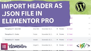 How to Import Header JSON File Format in Elementor Pro WordPress  Header Location [upl. by Ahaelam]