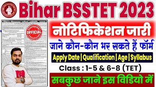 Bihar BSSTET Notification 2023 Eligibility Age Syllabus Apply Date Application Fee [upl. by Aetnahc]