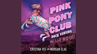 Pink Pony Club Rock Version feat Morgan Clae [upl. by Canice]