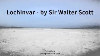 Lochinvar by Sir Walter Scott [upl. by Derek]