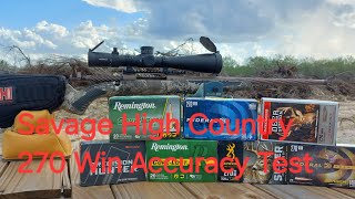 SAVAGE HIGH COUNTRY 270 WIN ACCURACY TEST [upl. by Nnasus738]