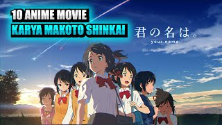 10 ANIME MOVIE KARYA MAKOTO SHINKAI YANG WAJIB KALIAN TONTON [upl. by Tiana]