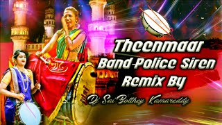 3 MaarBandPolice 🚨 Siren Remix By Dj Sai Bolthey Kamareddy used to headsets then Hd clarity 🎧🎚️ [upl. by Gorey]