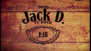 TAITO  Jack D ft Kitch [upl. by Dasha]