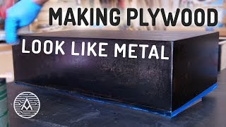 Making Plywood Look Like Metal [upl. by Arata]