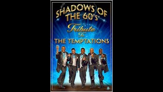 A Tribute to The Temptations Shadows of the 60s Next to You [upl. by Aiblis]