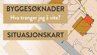 Byggesøknad  Hva trenger jeg å vite – Situasjonskart  Steg 2 [upl. by Dlaniger894]