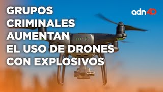 Grupos criminales aumentan el uso de drones con explosivos aumentando la violencia en Sinaloa [upl. by Sulokcin]