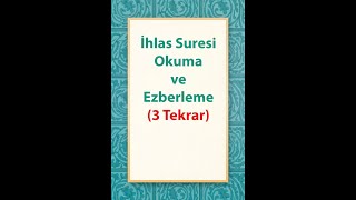 İhlas Suresi Ezberleme 3 Tekrar [upl. by Yrrej]