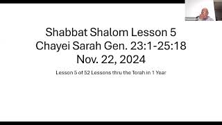 Shabbat Shalom Lesson 5 Chayei Sarah Gen 2312518 Nov 22 2024 [upl. by Acinej61]