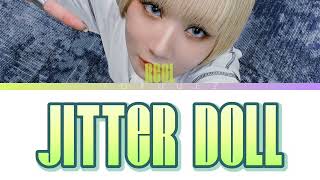 REOL  ジッタードール  JITTER DOLL  LYRICS KANROMENG [upl. by Lodovico]