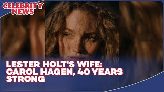 Who Is Lester Holts Wife Meet Carol Hagen After 40 Years [upl. by Huber]