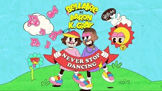 Bellaire x Aaron K Gray  Never Stop Dancing Extended Mix [upl. by Anat]