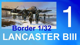 Border Models 132 Avro Lancaster BIBIII Part 1 [upl. by Eilyk113]