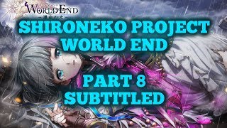 【Shironeko Project】WORLD END  Part 8  Subtitled [upl. by Illona]